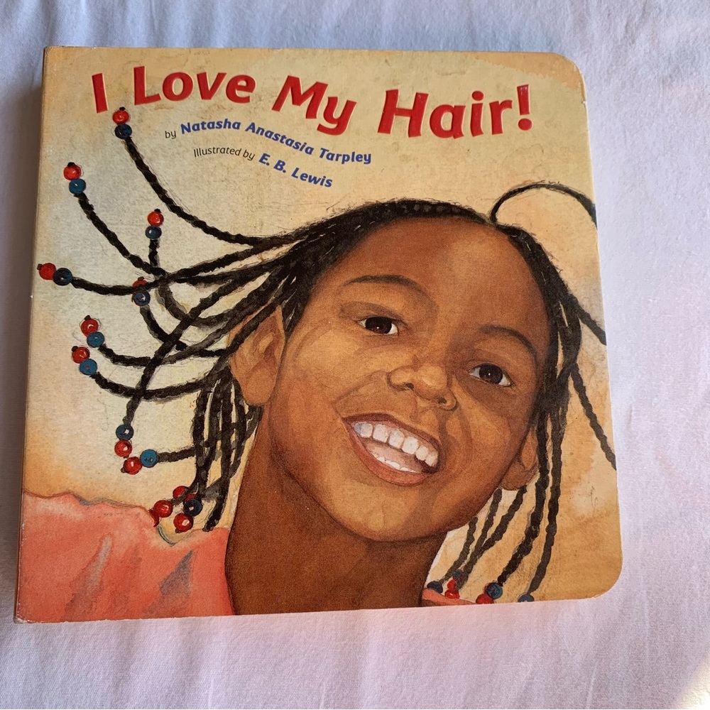 I Love My Hair! Natasha Anastasia Tarpley Board Book E.B. Lewis 9780316525589
